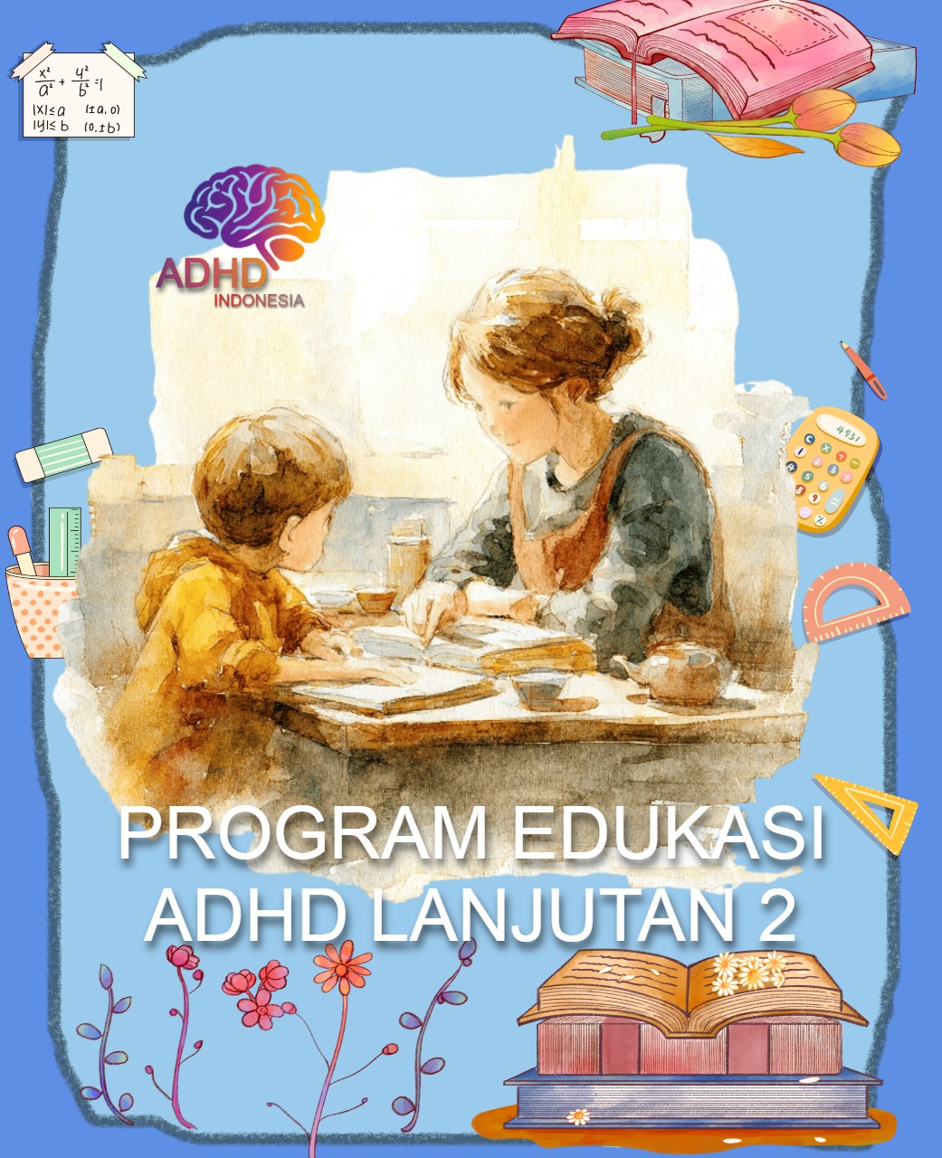Program ADHD Indonesia Kabupaten Halmahera Timur Edukasi Lanjutan Tahap 2 untuk Orang Tua